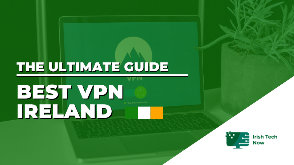 BEST VPN IRELAND